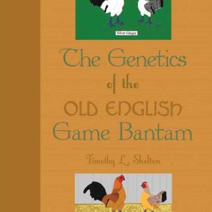 The Genetics of the Old English Game Bantam