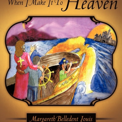 When I Make It To Heaven