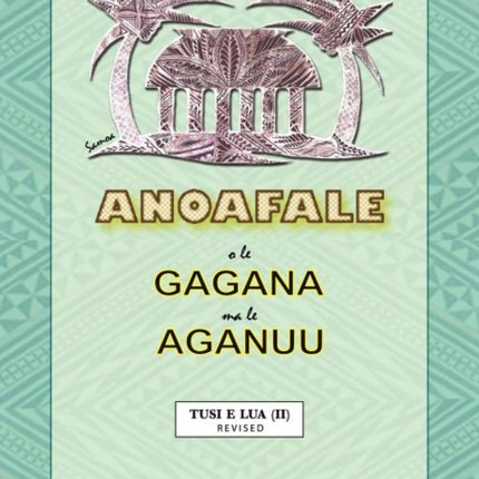 Anoafale O Le Gagana Ma Le Aganuu Tusi E Lua II Revised