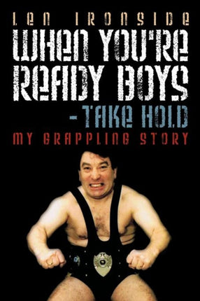 When Youre Ready Boys  Take Hold My Grappling Story