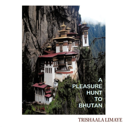 A Pleasure Hunt to Bhutan