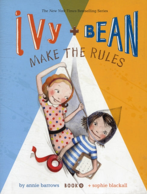 Ivy and Bean Make the Rules (Book 9): Volume 9