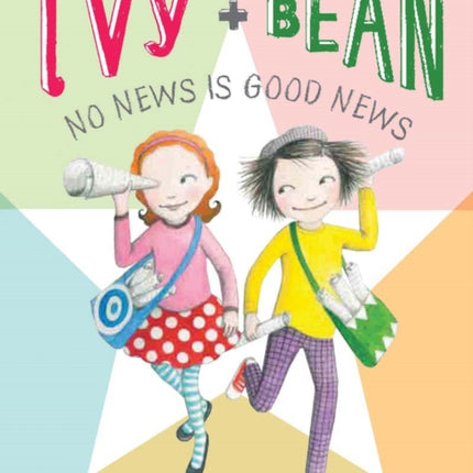 Ivy and Bean No News Is Good News (Book 8)