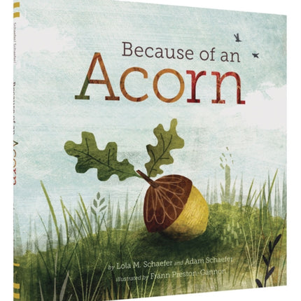 Because of an Acorn