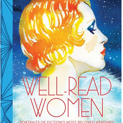 Well Read Women: Portraits of Fiction's Most Beloved Heroines