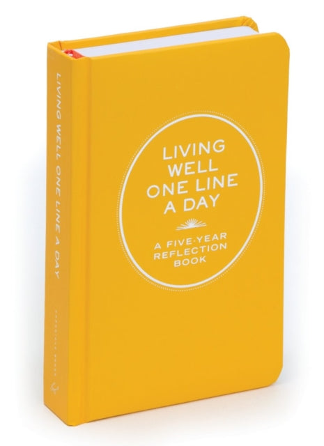 Living Well One Line a Day: A Five-Year Reflection Book