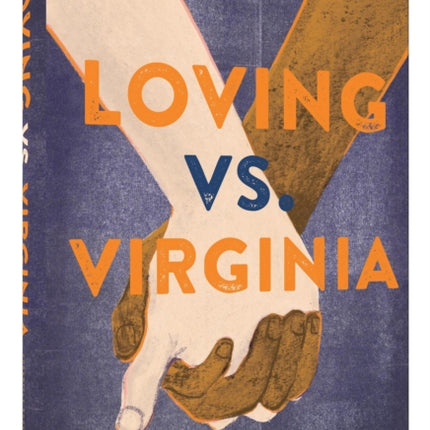 Loving vs Virginia A Documentary Novel of the