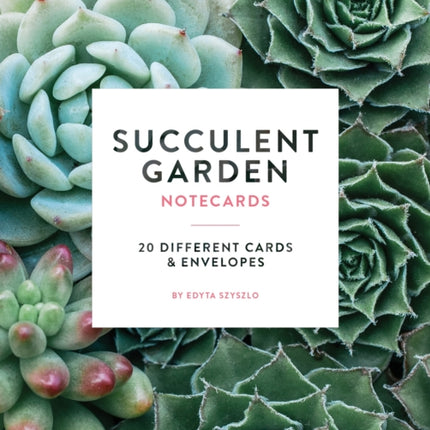 Succulent Garden Notecards (Photography Notecards, Cards for Plant Lovers, Gift for Gardeners): 20 Different Cards and Envelopes