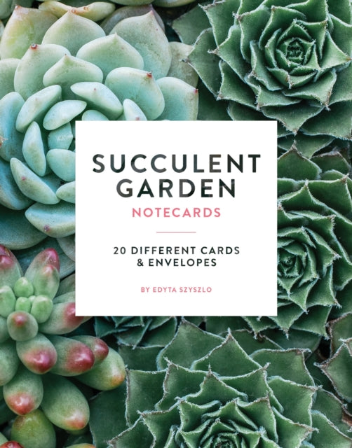 Succulent Garden Notecards (Photography Notecards, Cards for Plant Lovers, Gift for Gardeners): 20 Different Cards and Envelopes