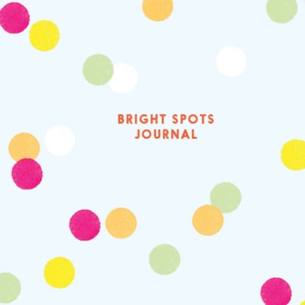 Bright Spots Journal