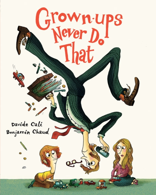 Grownups Never Do That funny Kids Book about Adults Childrens Book about Manners