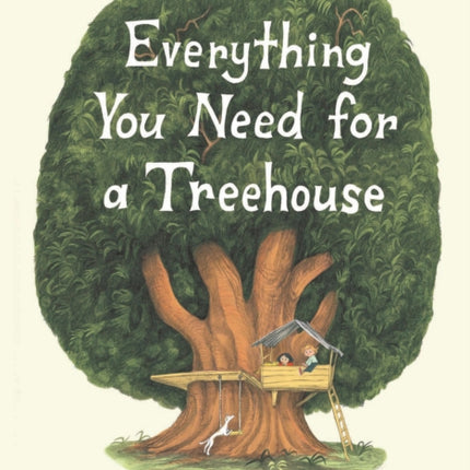 Everything You Need for a Treehouse