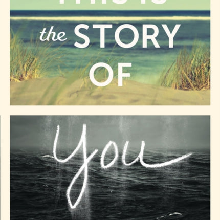 This Is the Story of You