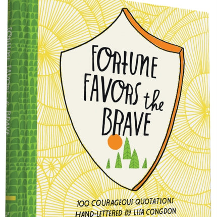 Fortune Favors the Brave: 100 Courageous Quotations