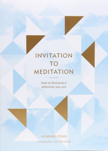 Invitation to Meditation: How to Find Peace Wherever You Are