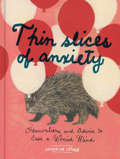 Thin Slices of Anxiety: Observations and Advice to Ease a Worried Mind