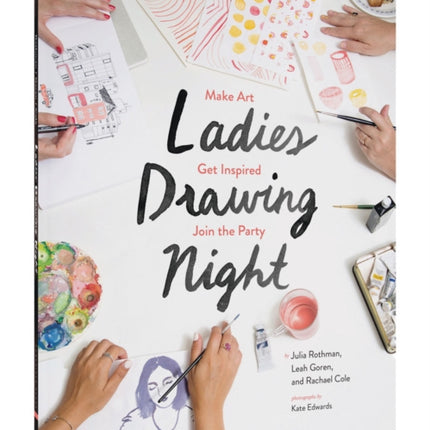 Ladies Drawing Night: Make Art, Get Inspired, Join the Party