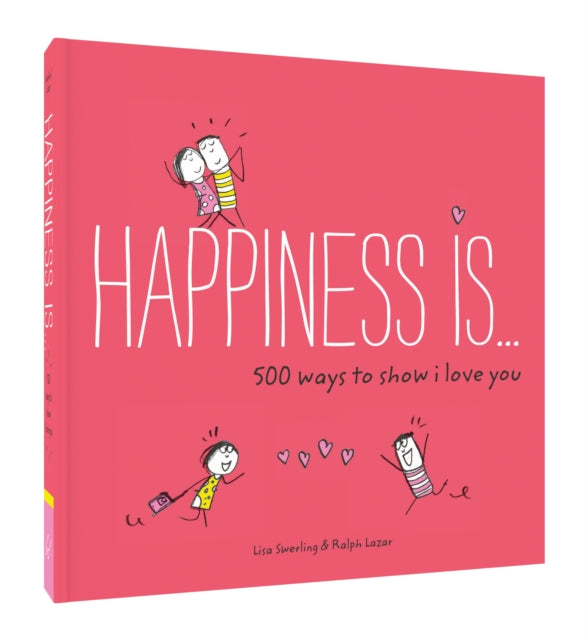 Happiness Is    500 Ways to Show I Love You Cute Boyfriend or Girlfriend Gift Things I Love About You Book