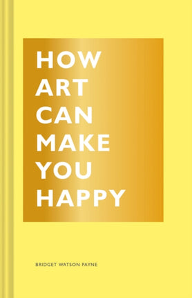 How Art Can Make You Happy