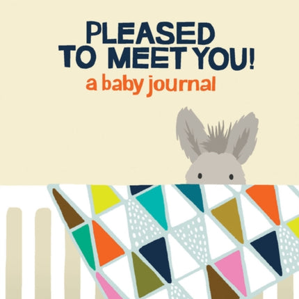 Pleased to Meet You A Baby Journal