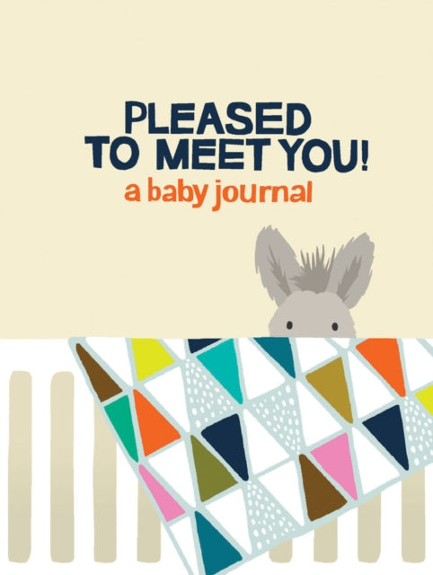 Pleased to Meet You A Baby Journal