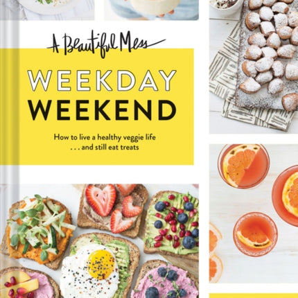 Beautiful Mess Weekday Weekend: How to live a healthy veggie life . . . and still eat treats