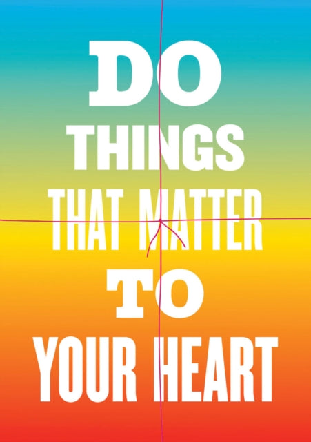 Do Things That Matter to Your Heart Notebook Collection Advice from My 80YearOld Self