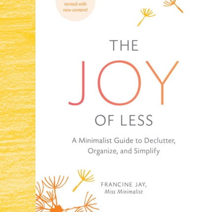 The Joy of Less: A Minimalist Guide to Declutter, Organize, and Simplify - Updated and Revised