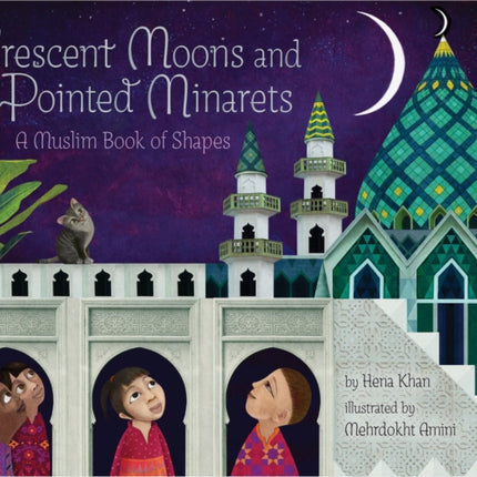 Crescent Moons and Pointed Minarets: A Muslim Book of Shapes