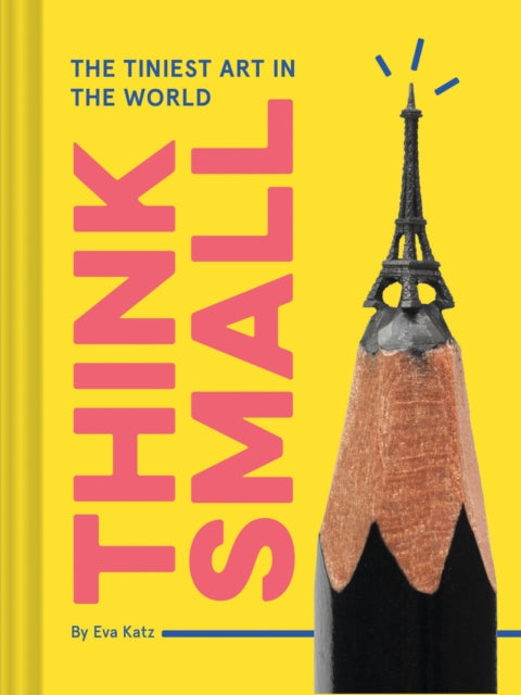 Think Small: The Tiniest Art in the World