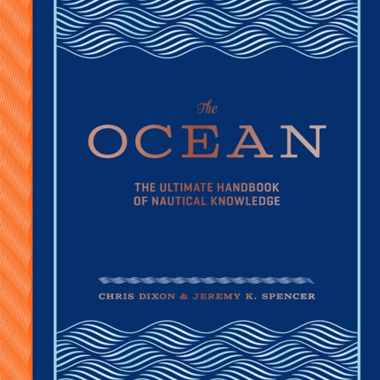 The Ocean: The Ultimate Handbook of Nautical Knowledge