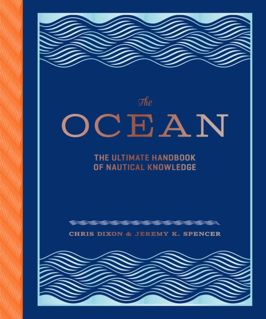 The Ocean: The Ultimate Handbook of Nautical Knowledge