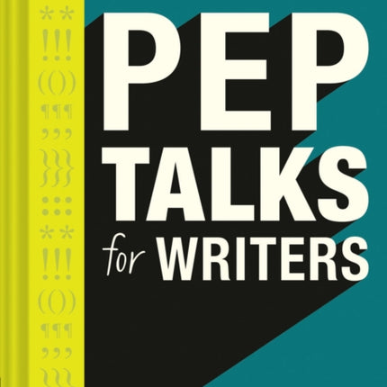 Pep Talks for Writers: 52 Insights and Actions to Boost Your Creative Mojo