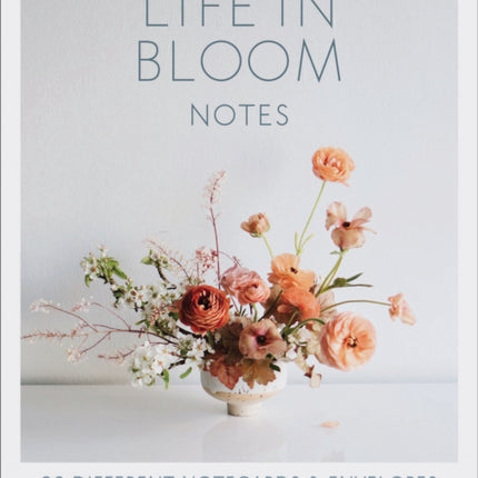 Life in Bloom Notes: 20 Different Notecards & Envelopes