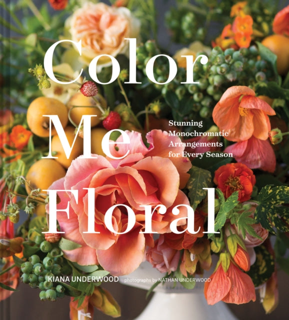 Color Me Floral: Techniques for Creating Stunning Monochromatic Arrangements for Every Season