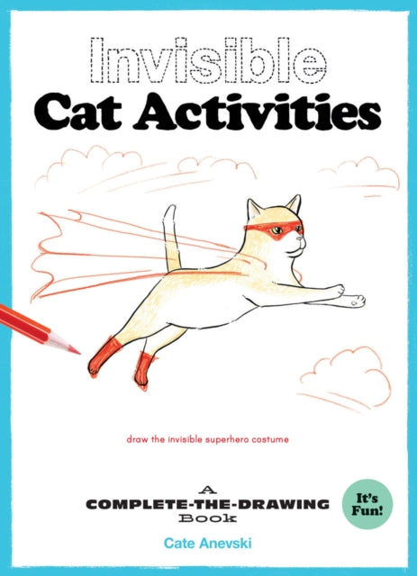 Invisible Cat Activities: A Complete-the-Drawing Book