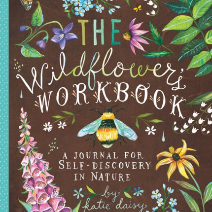 Wildflower's Workbook: A Journal for Self-Discovery in Nature