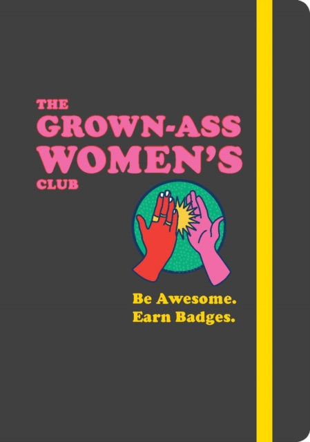 GrownAss Womens Club Be Awesome Earn Badges