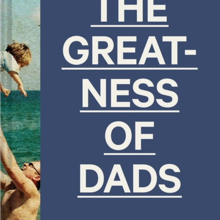 The Greatness of Dads