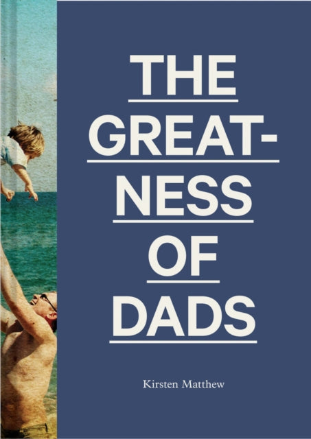 The Greatness of Dads