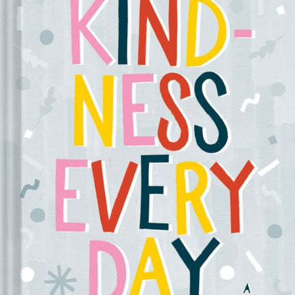 Kindness Every Day: A Journal