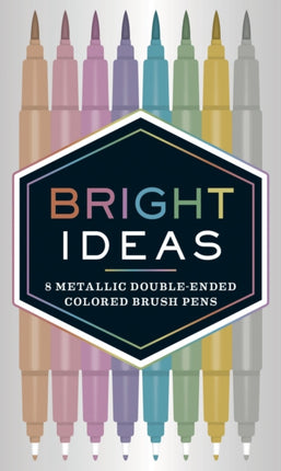 Bright Ideas: 8 Metallic Double-Ended Colored Brush Pens