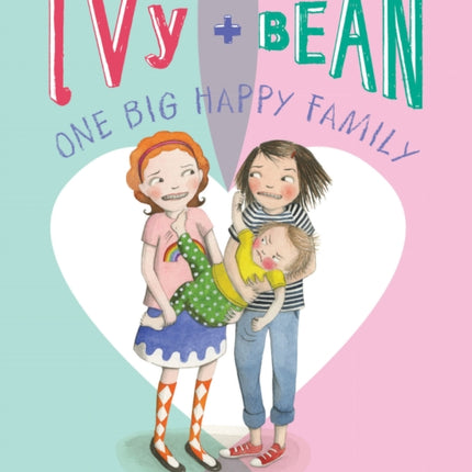 Ivy and Bean One Big Happy Family (Book 11)