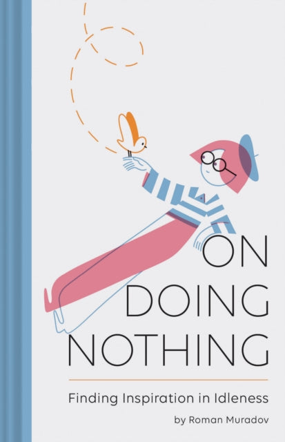 On Doing Nothing: Finding Inspiration in Idleness