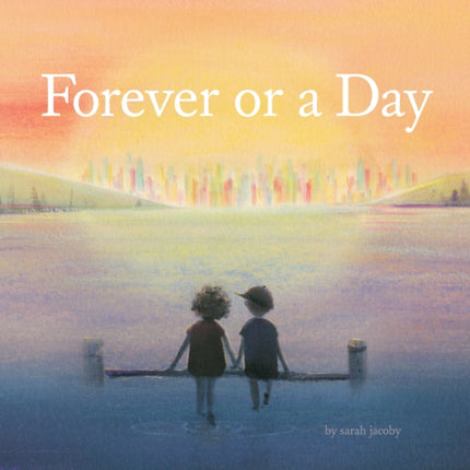 Forever or a Day Childrens Picture Book for Babies and Toddlers Preschool Book 1