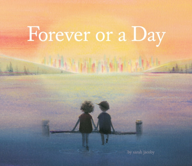 Forever or a Day Childrens Picture Book for Babies and Toddlers Preschool Book 1