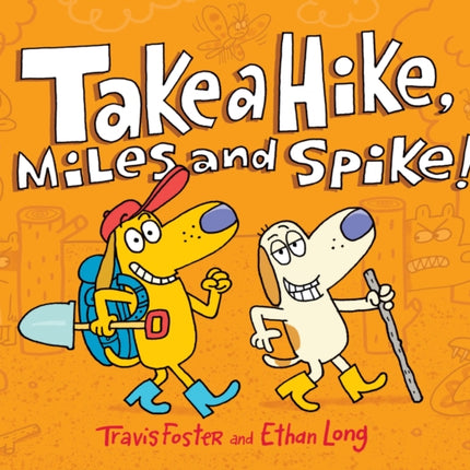 Take a Hike, Miles and Spike!