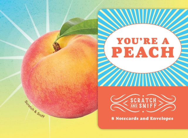 Youre a Peach 8 Scratch and Sniff Notecards