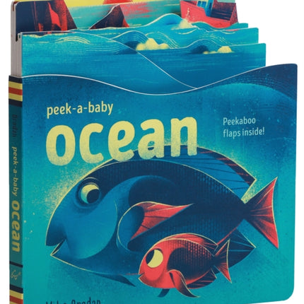 Peek-a-Baby: Ocean: Peekaboo flaps inside!