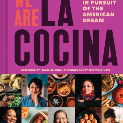 We Are La Cocina Recipes in Pursuit of the